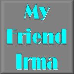 My Friend Irma